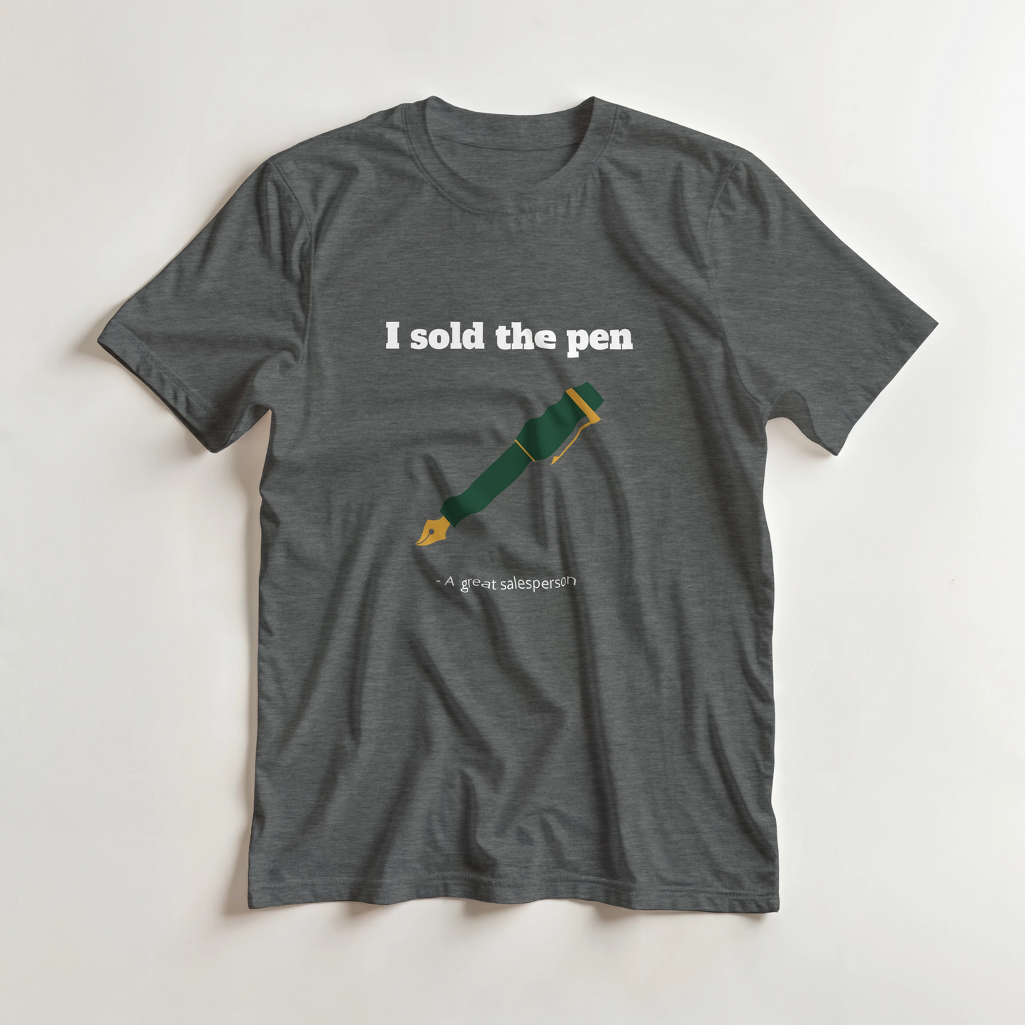 I sold the pen - Funny T-shirt