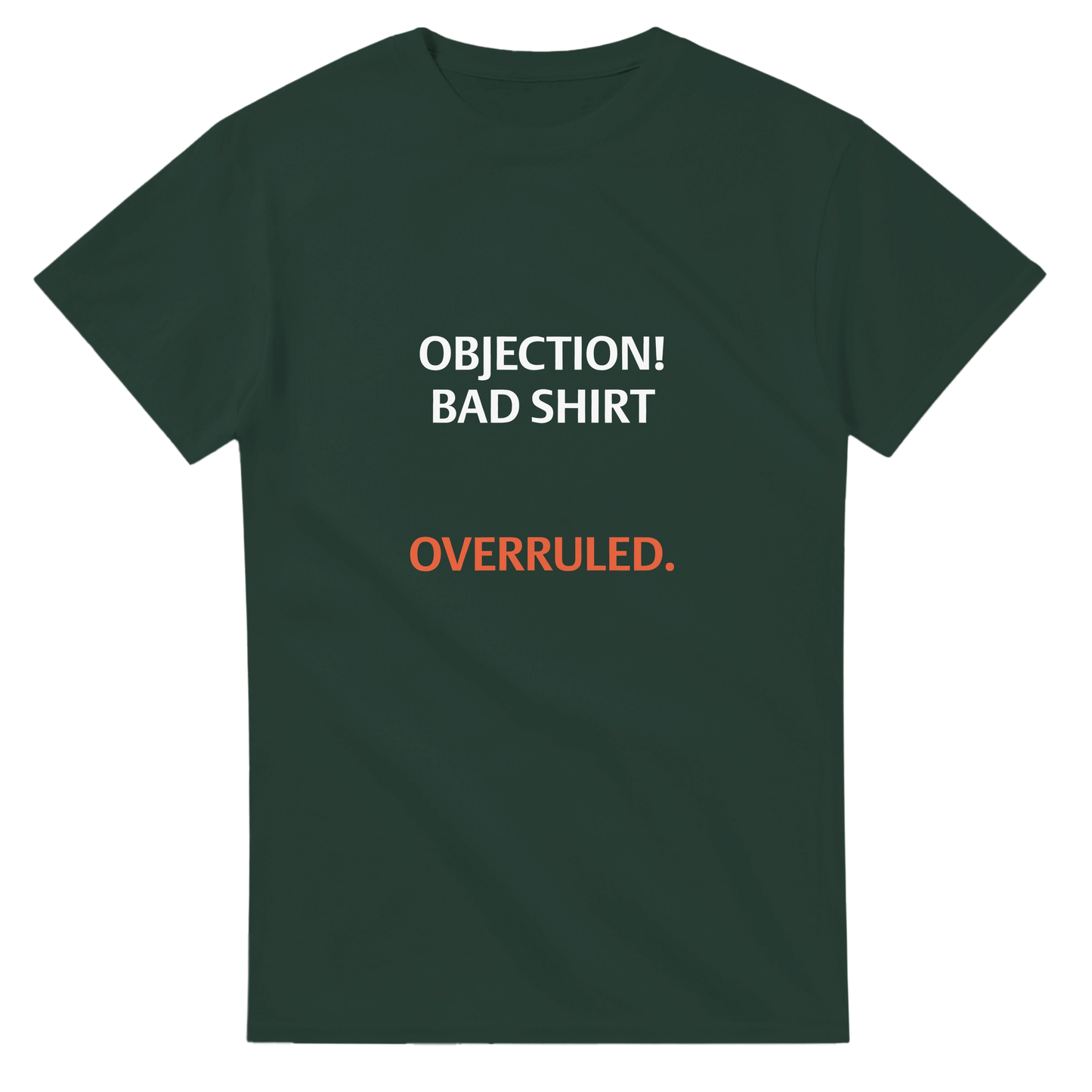 Objection! Bad Shirt Overruled. - Crewneck T-shirt