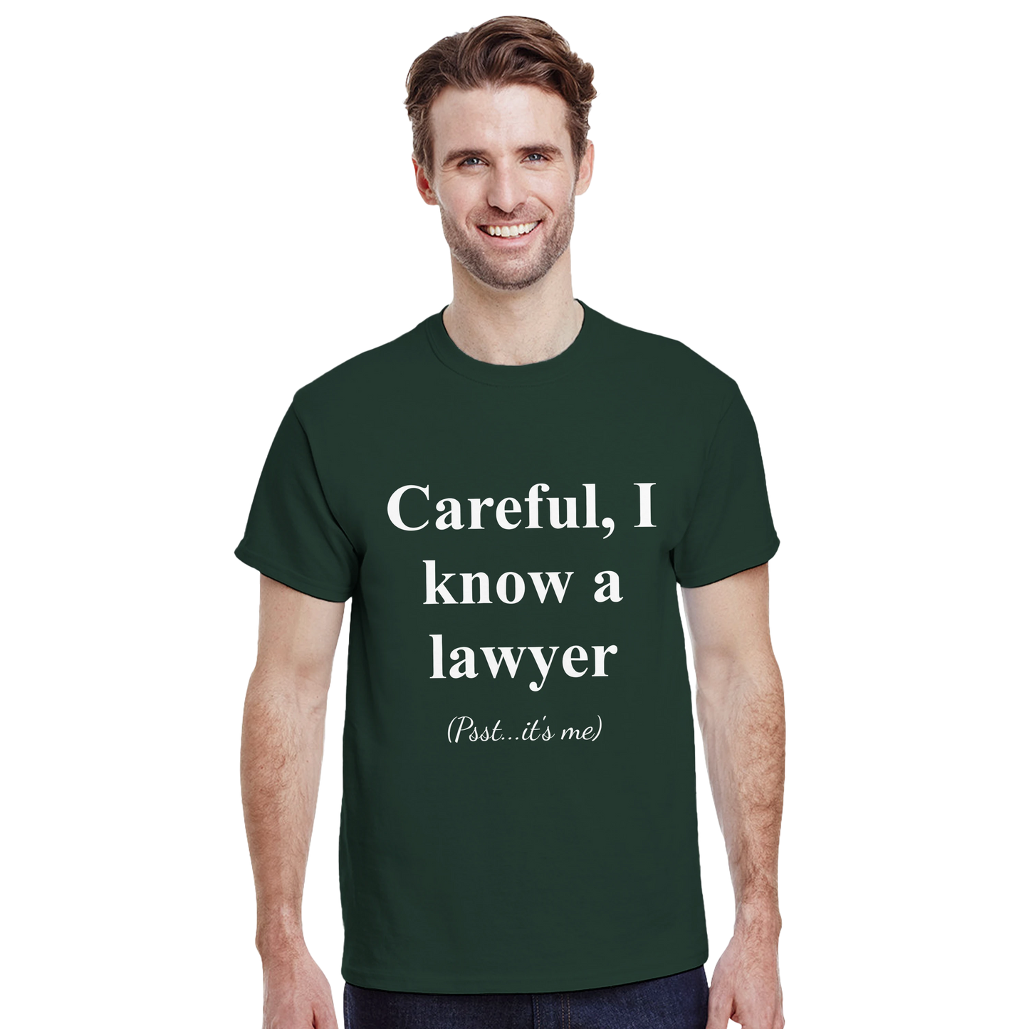 Careful, I Know a Lawyer (Psst...It’s Me) - Crewneck T-shirt