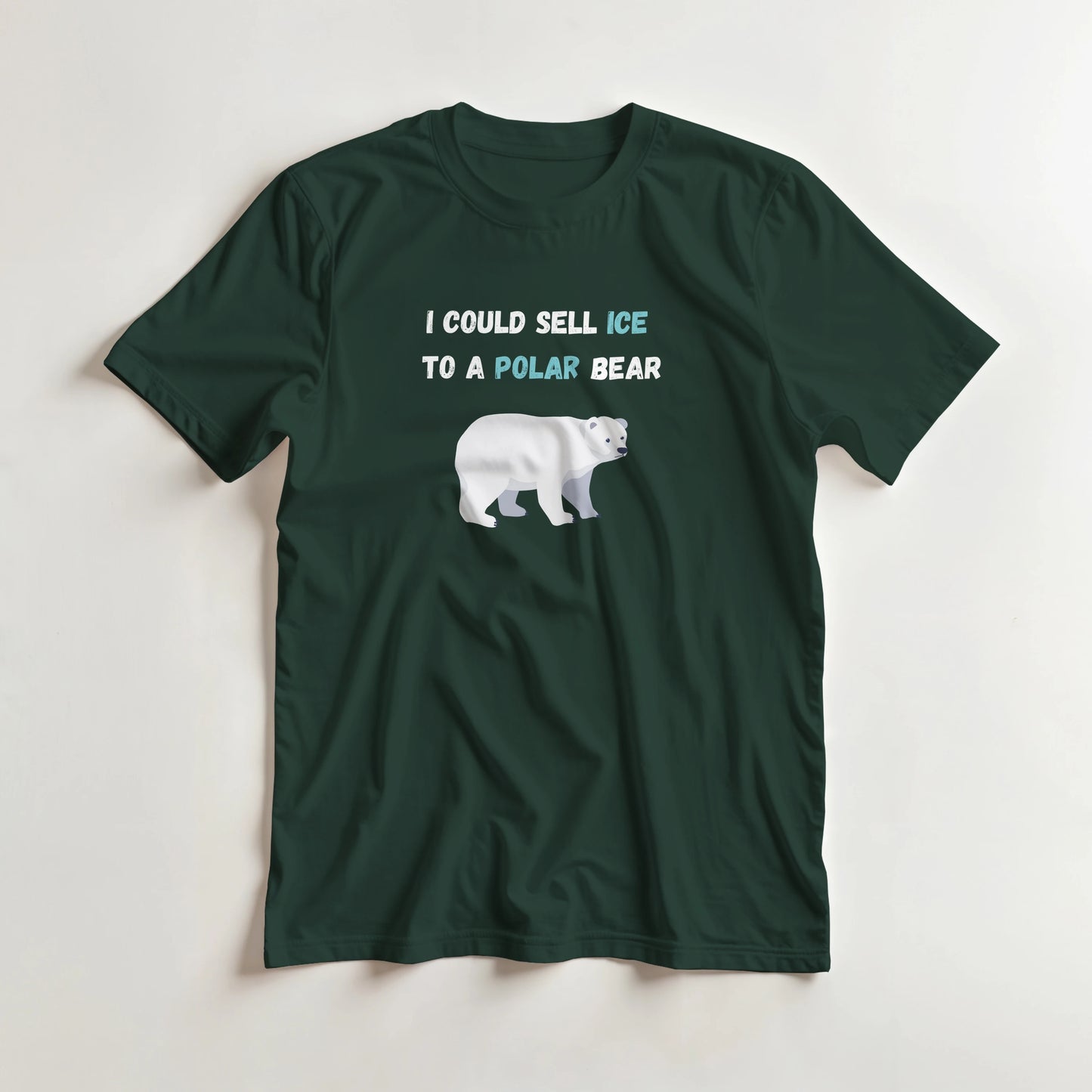I could sell ice to a polar bear - T-shirt