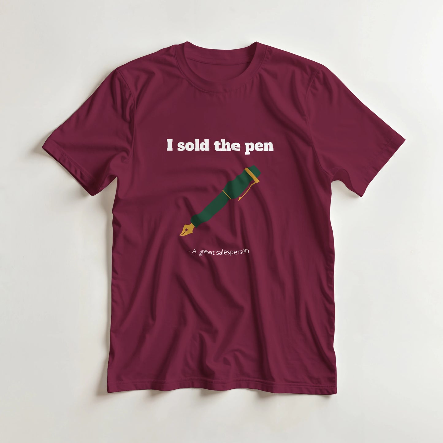 I sold the pen - Funny T-shirt