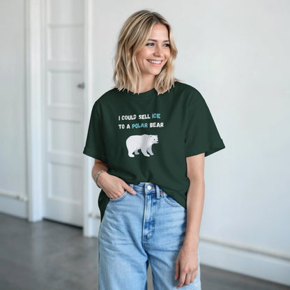 I could sell ice to a polar bear - T-shirt