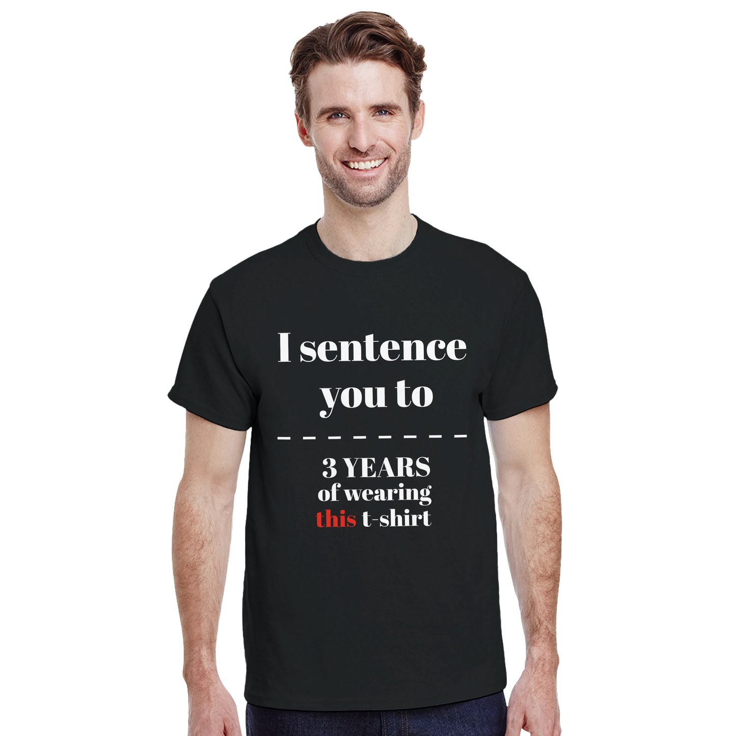 I sentence you to 3 years of wearing this t-shirt - Crewneck T-shirt