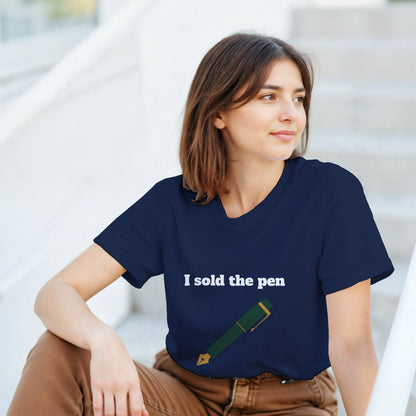 I sold the pen - Funny T-shirt